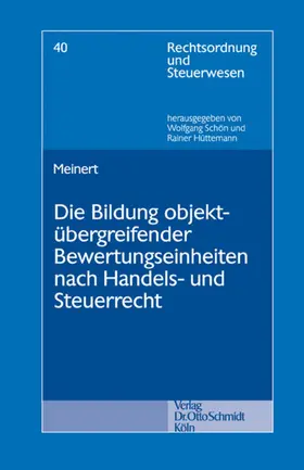 Meinert |  Die Bildung objektübergreifender Bewertungseinheiten nach Handels- und Steuerrecht | Buch |  Sack Fachmedien