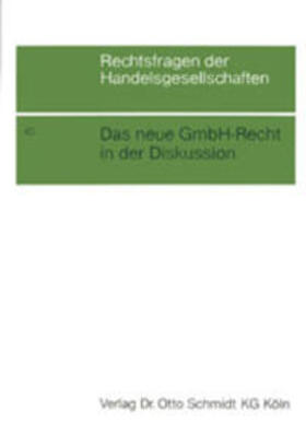 Deutler / Ulmer / Schmidt | Das neue GmbH-Recht in der Diskussion | Buch | 978-3-504-64540-3 | sack.de
