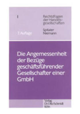 Spitaler / Niemann | Die Angemessenheit der Bezüge geschäftsführender Gesellschafter einer GmbH | Buch | 978-3-504-64614-1 | sack.de