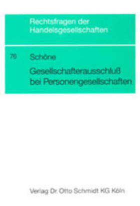 Schöne | Gesellschafterausschluß bei Personengesellschaften | Buch | 978-3-504-64628-8 | sack.de