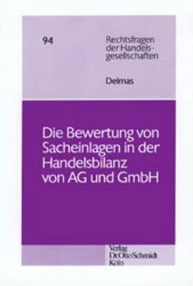 Delmas | Die Bewertung von Sacheinlagen in der Handelsbilanz von AG und GmbH | Buch | 978-3-504-64646-2 | sack.de