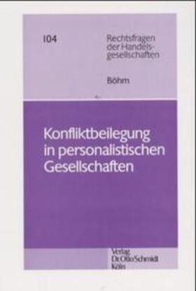 Böhm | Konfliktbeilegung in personalistischen Gesellschaften | Buch | 978-3-504-64656-1 | sack.de