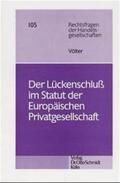 Völter |  Der Lückenschluss im Statut der Europäischen Privatgesellschaft | Buch |  Sack Fachmedien