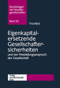 Thonfeld |  Eigenkapitalersetzende Gesellschaftersicherheiten und der Freistellungsanspruch der Gesellschaft | Buch |  Sack Fachmedien