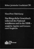 Haferkamp |  Das Bürgerliche Gesetzbuch während des Nationalsozialismus und in der DDR | Buch |  Sack Fachmedien