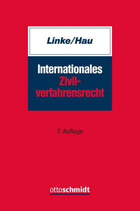 Linke / Linke † / Hau | Internationales Zivilverfahrensrecht | Buch | 978-3-504-65313-2 | sack.de