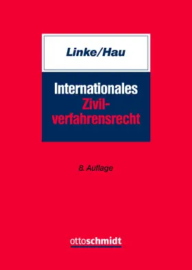 Linke † / Linke / Hau | Internationales Zivilverfahrensrecht | Buch | 978-3-504-65314-9 | sack.de