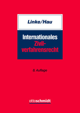 Linke † / Linke / Hau | Internationales Zivilverfahrensrecht | Buch | 978-3-504-65314-9 | sack.de