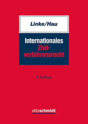 Linke / Hau |  Internationales Zivilverfahrensrecht | Buch |  Sack Fachmedien