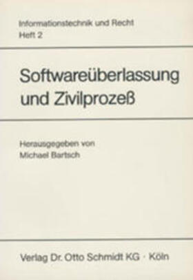 Bartsch | Softwareüberlassung und Zivilprozeß | Buch | 978-3-504-67001-6 | sack.de