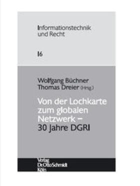 Büchner / Dreier | Von der Lochkarte zum globalen Netzwerk  30 Jahre DGRI | Buch | sack.de