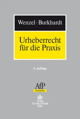 Wenzel / Burkhardt |  Urheberrecht für die Praxis | Buch |  Sack Fachmedien