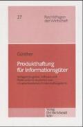 Günther |  Produkthaftung für Informationsgüter | Buch |  Sack Fachmedien