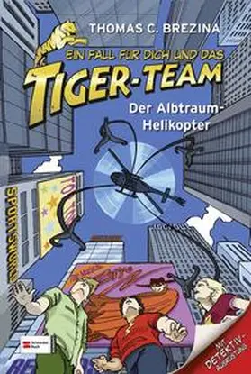 Brezina |  Ein Fall für dich und das Tiger-Team, Band 07 | Buch |  Sack Fachmedien