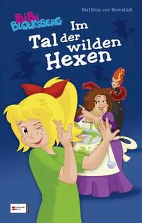 Bornstädt |  Bibi Blocksberg - Im Tal der wilden Hexen | Buch |  Sack Fachmedien