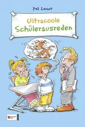 Lauer |  Ultracoole Schülerausreden | Buch |  Sack Fachmedien