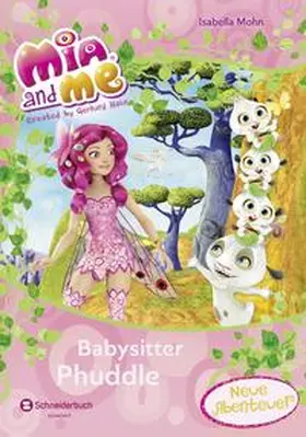 Mohn |  Mia and me - Babysitter Phuddle | Buch |  Sack Fachmedien