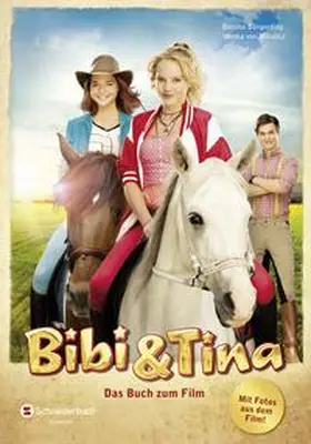 Börgerding / von Mikulicz |  Bibi & Tina - Das Buch zum Film | Buch |  Sack Fachmedien