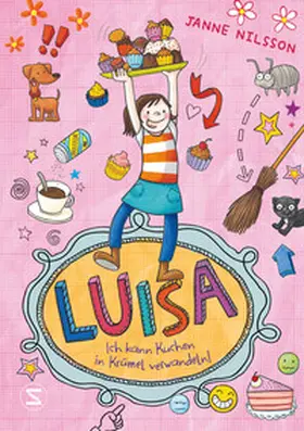 Nilsson |  Luisa – Ich kann Kuchen in Krümel verwandeln! | Buch |  Sack Fachmedien
