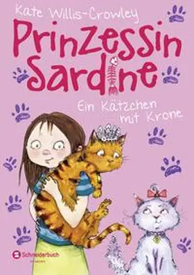 Willis-Crowley |  Prinzessin Sardine 02. Ein Kätzchen mit Krone | Buch |  Sack Fachmedien