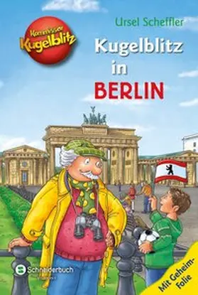 Scheffler | Kommissar Kugelblitz - Kugelblitz in Berlin | Buch | 978-3-505-13633-7 | www.sack.de