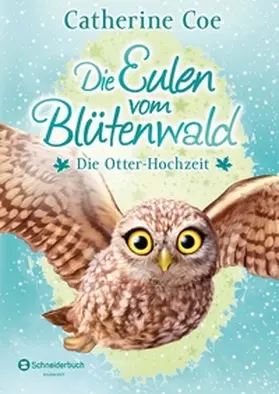 Coe |  Die Eulen vom Blütenwald, Band 06 | Buch |  Sack Fachmedien