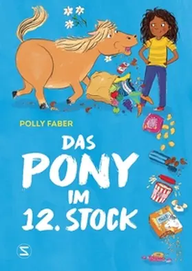 Faber |  Das Pony im 12. Stock | Buch |  Sack Fachmedien