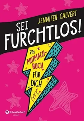 Calvert |  Sei furchtlos! | Buch |  Sack Fachmedien