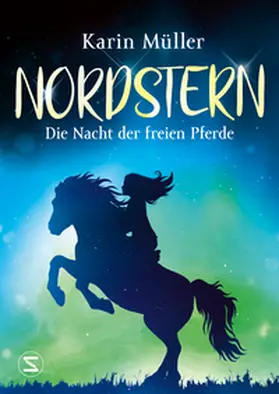 Müller |  Nordstern - Die Nacht der freien Pferde | Buch |  Sack Fachmedien