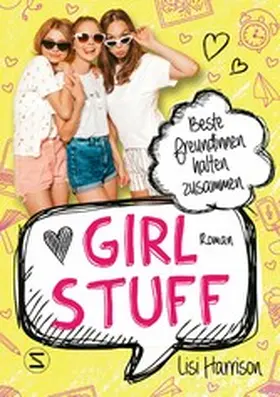 Harrison |  Girl Stuff - Beste Freundinnen halten zusammen | eBook | Sack Fachmedien
