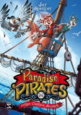 Spencer / Prentice |  Paradise Pirates retten Captain Scratch | Buch |  Sack Fachmedien