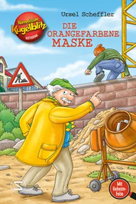 Scheffler |  Kommissar Kugelblitz - Die orangefarbene Maske | Buch |  Sack Fachmedien