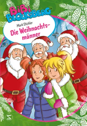 Stichler |  Bibi Blocksberg - Die Weihnachtsmänner | Buch |  Sack Fachmedien