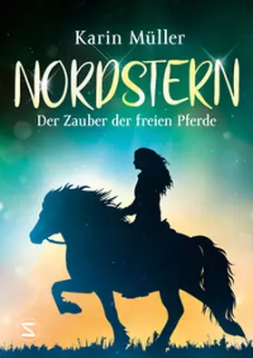 Müller |  Nordstern - Der Zauber der freien Pferde | Buch |  Sack Fachmedien