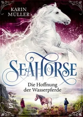 Müller |  Seahorse - Die Hoffnung der Wasserpferde | Buch |  Sack Fachmedien