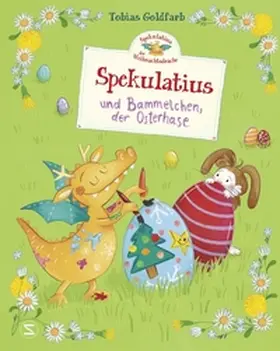 Goldfarb | Spekulatius, der Weihnachtsdrache. Spekulatius und Bammelchen, der Osterhase | Buch | 978-3-505-15099-9 | sack.de