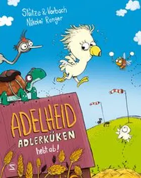 Stütze / Vorbach |  Adelheid Adlerküken hebt ab | Buch |  Sack Fachmedien