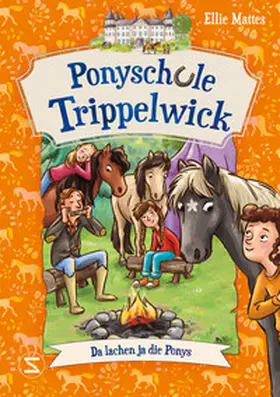 Mattes |  Ponyschule Trippelwick - Da lachen ja die Ponys | Buch |  Sack Fachmedien