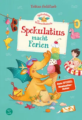 Goldfarb |  Spekulatius, der Weihnachtsdrache. Spekulatius macht Ferien | Buch |  Sack Fachmedien