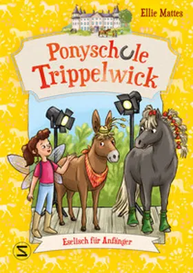 Mattes |  Ponyschule Trippelwick - Eselisch für Anfänger | Buch |  Sack Fachmedien