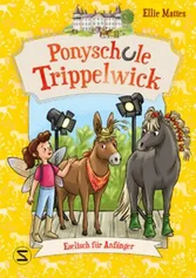 Mattes |  Ponyschule Trippelwick - Eselisch für Anfänger | eBook | Sack Fachmedien