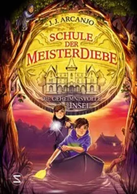 Arcanjo |  Schule der Meisterdiebe 3: Die geheimnisvolle Insel | eBook | Sack Fachmedien
