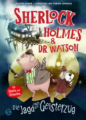 Weber |  Sherlock Holmes & Dr. Watson. Die Jagd nach dem Geisterzug (Band 1) | Buch |  Sack Fachmedien