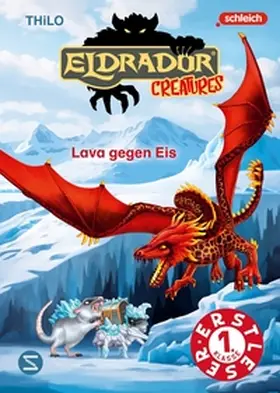 THiLO |  Eldrador Creatures: Lava gegen Eis | Buch |  Sack Fachmedien