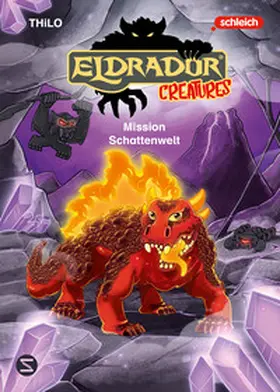 THiLO |  Eldrador Creatures: Mission Schattenwelt | Buch |  Sack Fachmedien
