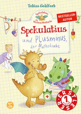 Goldfarb |  Spekulatius, der Weihnachtsdrache. Spekulatius und Plusminus, der Mathedrache | Buch |  Sack Fachmedien
