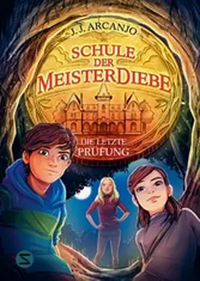 Arcanjo |  Schule der Meisterdiebe 5: Die letzte Prüfung | eBook | Sack Fachmedien