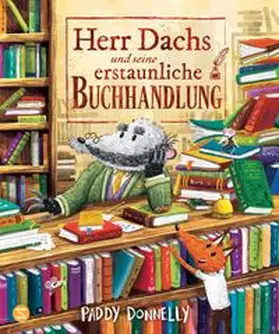Donnelly |  Herr Dachs und seine erstaunliche Buchhandlung | Buch |  Sack Fachmedien