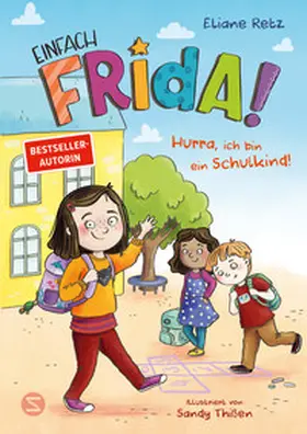Retz |  Einfach Frida! Hurra, ich bin ein Schulkind! | Buch |  Sack Fachmedien