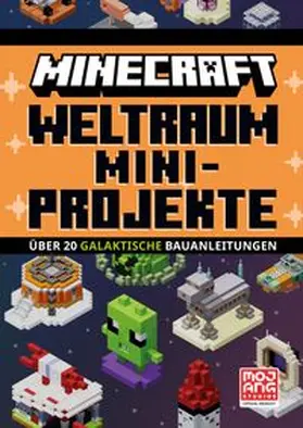 Mojang AB |  Weltraum Mini-Projekte. Über 20 galaktische Bauanleitungen | Buch |  Sack Fachmedien